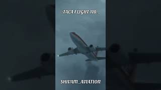 Taca flight 110 aviationlovers editSHIVAMAVIATONcredit to planenboom [upl. by Euphemiah703]