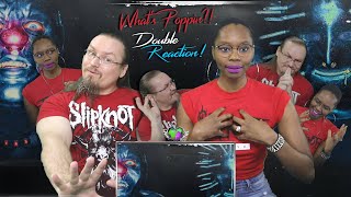 Slipknot  Orphan amp Critical Darling REACTIONS quotWhats Poppinquot [upl. by Hardigg611]