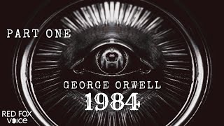 Nineteen EightyFour AUDIOBOOK  PART 1  George Orwells Dystopian Magnum Opus  1984 [upl. by Sigismundo]