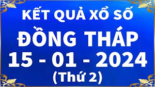 Xổ số Đồng Tháp ngày 15 tháng 1  XSDT 151  SXDT  XSDThap  KQXSDT  Xổ số Đồng Tháp hôm nay [upl. by Nnuahs]