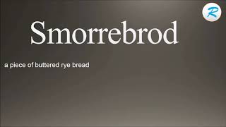 How to pronounce Smorrebrod [upl. by Annoda]