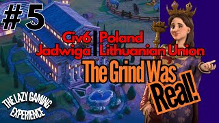 The Grind Was Real  Jadwiga Of Poland  Civ6  Pt5 [upl. by Sass297]