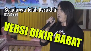 Eddie Hamid Segalanya Sudah Berakhir  Versi Dikir Barat [upl. by Elrahc]