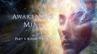 Awakening Mind Part 1 quotKnow Thyselfquot 2023  Complete HD Film [upl. by Evangelin646]