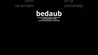 Video Word Of The Day  Bedaub [upl. by Akkire]