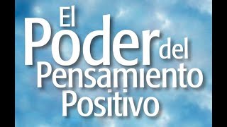 EL PODER DEL PENSAMIENTO POSITIVO audiolibro completo en español voz humana [upl. by Gottlieb]