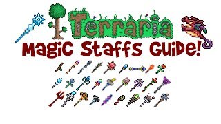 Terraria Magic Weapons Guide ALL StaffsWands Crafting List amp Stats Best Mage Class Weapons [upl. by Sorrows3]