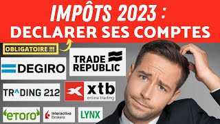 Impôts 2023 bien déclarer ses courtiers DEGIRO XTB TRADE REPUBLIC TRADING 212 ETORO IB LYNX [upl. by Ecyor]