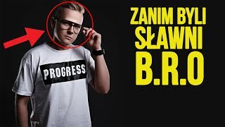 Zanim byli sławni  BRO [upl. by Shaya]