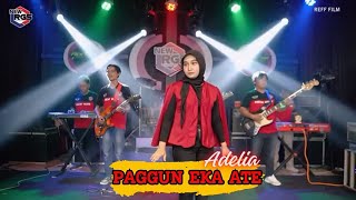 Adelia  Paggun Eka Ateh Official Live Music  NEW RGS [upl. by Nimzaj]