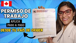 🔥TRABAJA EN CANADÁ Consigue tu Permiso de Trabajo Canadiense aplicando desde tu país✅Guia 2024 [upl. by Gris119]