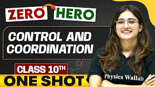 Control and Coordination  Full Chapter in ONE SHOT  Class 10th Science 🔥 [upl. by Atal]