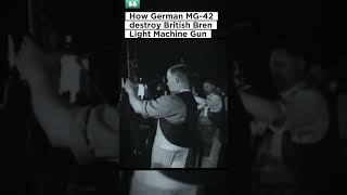 How German MG42 outmatched British Bren Light Machine Gun  MG42 VS Bren [upl. by Nylcaj661]