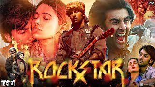 Rockstar Full Movie  Ranbir Kapoor  Nargis Fakhri  Jaideep Ahlawat  Review amp Facts HD [upl. by Angil959]