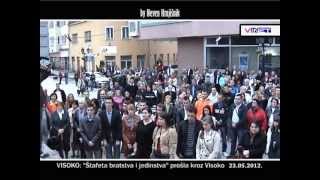 Štafeta bratstva i jedinstva u Visokom 23 maj 2012 godine [upl. by Ahseia]