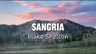 Blake Shelton  Sangria  Cover Lyrics [upl. by Tocs]