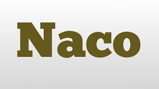 Naco meaning and pronunciation [upl. by Blandina765]