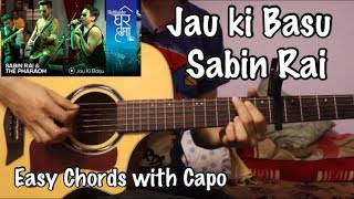 Jau ki basu  Sabin Rai  Easy Guitar Lesson [upl. by Audwen]