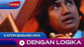 Katon Bagaskara  Dengan Logika  Official Video [upl. by Herod]