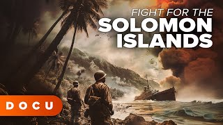 Fight for the Solomon Islands Solomon Islands campaign FOOTAGE World War 2 History [upl. by Marden]