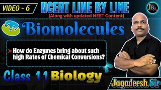 Biomolecules  Video6  Class 11 Biology  NEET  NCERT Line by Line  Jagadeesh [upl. by Neelrahs]