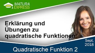 Erklärung und Übungen zu quadratische Funktionen 2  Zentralmatura Mathematik September 2018 03 [upl. by Nnaillek414]