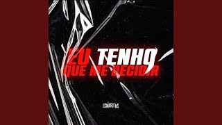 Eu Tenho Que Me Decidir Remix [upl. by Eseuqcaj]