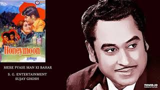 MERE PYASE MAN KI BAHAR  KISHORE KUMAR  HONEYMOON [upl. by Ettennaj]