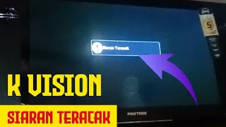 Cara Mengatasi K Vision Siaran Teracak Semua [upl. by Annaek835]