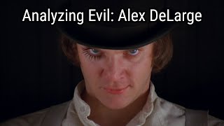 Analyzing Evil Alex DeLarge From A Clockwork Orange [upl. by Ynnus]