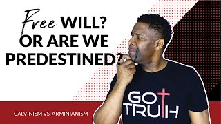 Calvinism vs Arminianism  Does God Choose Us or Do We Choose God [upl. by Sacha]