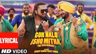 LYRICAL Gur Nalo Ishq Mitha  Yo Yo Honey Singh The YOYO Remake  Malkit Singh The Golden Star [upl. by Hinkle]