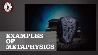 Examples of Metaphysics [upl. by Ained26]