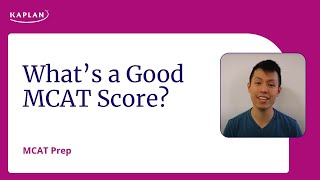 MCAT Tips Whats a Good MCAT Score  Kaplan MCAT Prep [upl. by Muna]