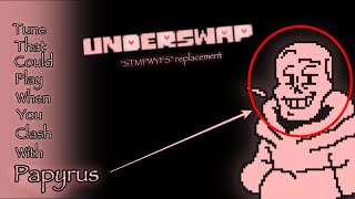 Underswap  Tune That Could Play When You Clash With Papyrus TTCPWYCWP [upl. by Chrysler]