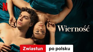 Wierność Sezon 1  Zwiastun po polsku  Netflix [upl. by Nhguavahs]