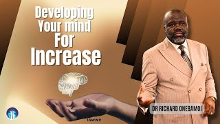 Developing your Mind for Increase Sunday Service with Dr Richard Onebamoi [upl. by Sakovich]