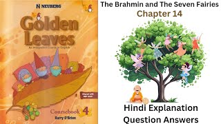 The Brahmin And The Seven Fairies Chapter 14 Class 4 Golden Leaves English Hindi ExplanationQampA [upl. by Vyky]