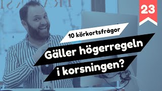 Teoriprov  Gäller högerregeln här  10 körkortsfrågor [upl. by Ivana]