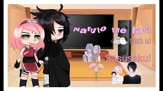 ⚡🌸 Naruto the last react to Sasusaku  spoilers  canon ships ♡  12 [upl. by Attalanta963]