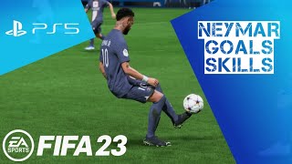 FIFA 23  Neymar jr goals and skills  PS5 🎧🔥 [upl. by Ahsad]