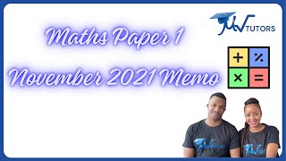 NSC Grade 12 Mathematics Paper 1 Memo  November 2021 [upl. by Rett]