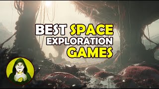 Best 25 Space Exploration Games Travel to space explore alien planets and civilizations [upl. by Latini]