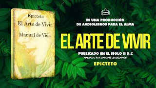 EL ARTE DE VIVIR de Epicteto AUDIOLIBRO COMPLETO EN ESPAÑOL [upl. by Finbur]