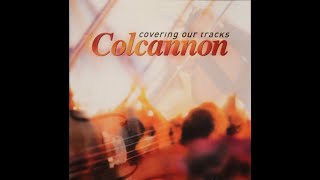 Colcannon  Covering Our Tracks 2001 Complete CD [upl. by Ynnos571]