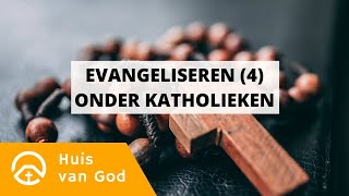 Evangeliseren 4 onder Katholieken  door Philip Spoelstra [upl. by Weywadt888]