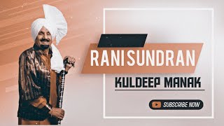 Rani Sundran  Kuldeep Manak  Punjabi Old Remix song [upl. by Anayek]