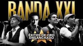 Banda XXI  ÉXITOS DE ORO ENGANCHADOS [upl. by Ahsito]