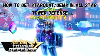 How To Get StardustsGems in All Star Tower Defense ASTD Roblox [upl. by Seabrooke370]