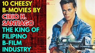 10 Cheesy BMovies By Cirio H Santiago  The King Of Filipino BFilm Industry [upl. by Eiznek]